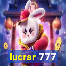 lucrar 777